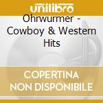 Ohrwurmer - Cowboy & Western Hits cd