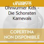 Ohrwurmer Kids - Die Schonsten Karnevals cd