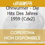 Ohrwurmer - Die Hits Des Jahres 1959 (Cdx2) cd