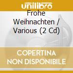 Frohe Weihnachten / Various (2 Cd) cd