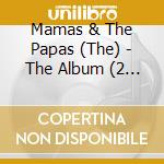 Mamas & The Papas (The) - The Album (2 Cd) cd musicale di Mamas & The Papas (The)