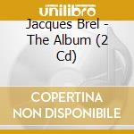 Jacques Brel - The Album (2 Cd) cd