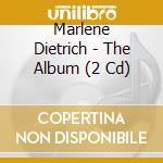 Marlene Dietrich - The Album (2 Cd) cd