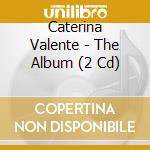 Caterina Valente - The Album (2 Cd) cd musicale