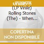 (LP Vinile) Rolling Stones (The) - When We Were Young vinile