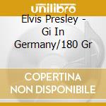 Elvis Presley - Gi In Germany/180 Gr cd