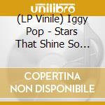 (LP Vinile) Iggy Pop - Stars That Shine So Bright vinile