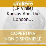 (LP Vinile) Kansas And The London Symphony - The Symphonic Adventure lp vinile di Kansas And The London Symphony