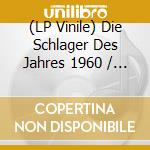 (LP Vinile) Die Schlager Des Jahres 1960 / Various vinile