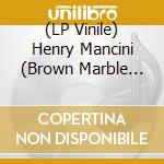 (LP Vinile) Henry Mancini (Brown Marble Vinyl) - Hollywood Dreams vinile