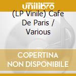 (LP Vinile) Cafe De Paris / Various vinile