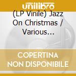 (LP Vinile) Jazz On Christmas / Various (Transparent, White Splattered Vinyl) lp vinile