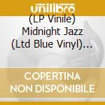 (LP Vinile) Midnight Jazz (Ltd Blue Vinyl) / Various vinile