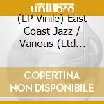 (LP Vinile) East Coast Jazz / Various (Ltd Blue Vinyl) lp vinile