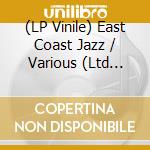 (LP Vinile) East Coast Jazz / Various (Ltd Blue Vinyl) vinile