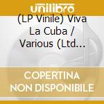 (LP Vinile) Viva La Cuba / Various (Ltd Mint Vinyl) vinile