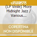 (LP Vinile) More Midnight Jazz / Various (Marbled Vinyl) vinile