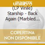 (LP Vinile) Starship - Back Again (Marbled Vinyl) vinile