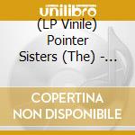 (LP Vinile) Pointer Sisters (The) - Greatest Hits Live In Concert 2004 vinile