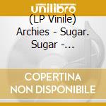 (LP Vinile) Archies - Sugar. Sugar - Bubblegum Classics (Splatter Vinyl) vinile