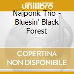 Najponk Trio - Bluesin' Black Forest cd