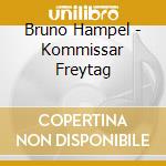 Bruno Hampel - Kommissar Freytag cd