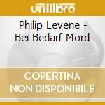 Philip Levene - Bei Bedarf Mord cd musicale di Philip Levene