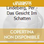 Lindeberg, Per - Das Gesicht Im Schatten cd