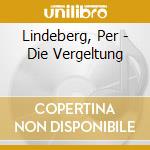 Lindeberg, Per - Die Vergeltung cd