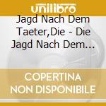 Jagd Nach Dem Taeter,Die - Die Jagd Nach Dem Taeter,Vol.9 cd