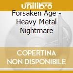 Forsaken Age - Heavy Metal Nightmare cd