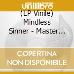 (LP Vinile) Mindless Sinner - Master Of Evil lp vinile