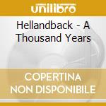 Hellandback - A Thousand Years cd musicale