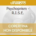 Psychoprism - R.I.S.E. cd