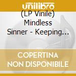 (LP Vinile) Mindless Sinner - Keeping It True lp vinile