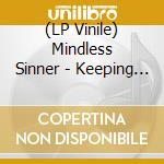(LP Vinile) Mindless Sinner - Keeping It True vinile