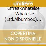 Ksfreakwhatelse - Whatelse (Ltd.Albumbox) (3 Cd) cd