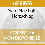 Marc Marshall - Herzschlag cd musicale di Marc Marshall