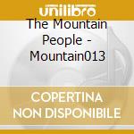 The Mountain People - Mountain013 cd