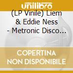 (LP Vinile) Liem & Eddie Ness - Metronic Disco Fever vinile