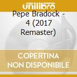 Pepe Bradock - 4 (2017 Remaster) cd