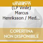 (LP Vinile) Marcus Henriksson / Med O'Chelly / Rosengren - Bilderna Bakom lp vinile di Marcus Henriksson / Med O'Chelly / Rosengren
