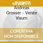 Andreas Grosser - Venite Visum cd musicale di Andreas Grosser