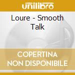Loure - Smooth Talk cd