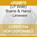 (LP Vinile) Brame & Hamo - Limewire vinile
