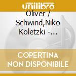 Oliver / Schwind,Niko Koletzki - Noordhoek cd musicale di Oliver / Schwind,Niko Koletzki