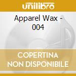 Apparel Wax - 004 cd