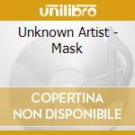Unknown Artist - Mask cd