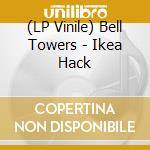 (LP Vinile) Bell Towers - Ikea Hack vinile