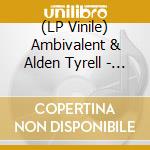 (LP Vinile) Ambivalent & Alden Tyrell - Detente lp vinile di Ambivalent & Alden Tyrell